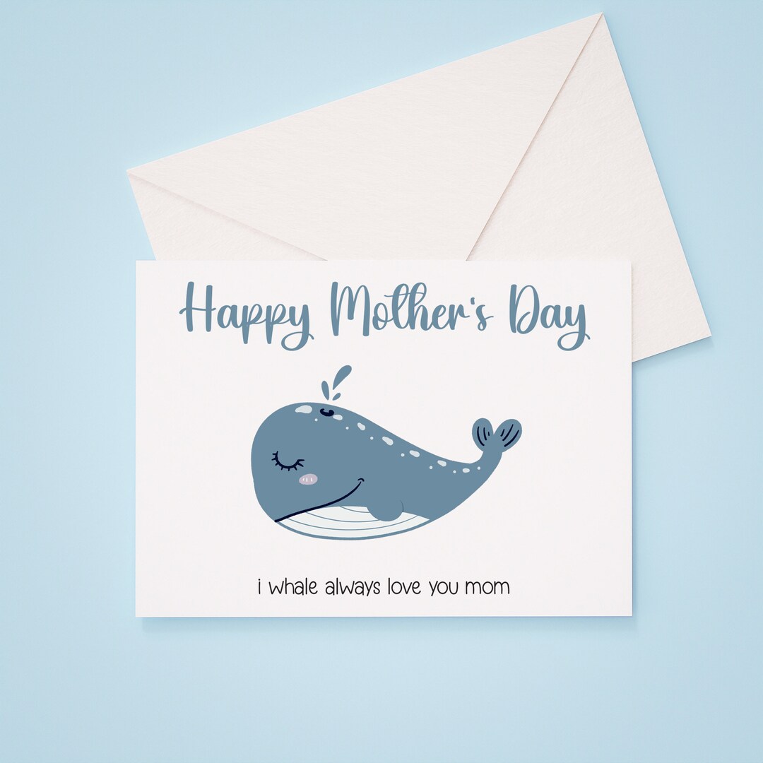 Happy Mother's Day Card | Whale Always Love | Mothers Day Card | Pun ...