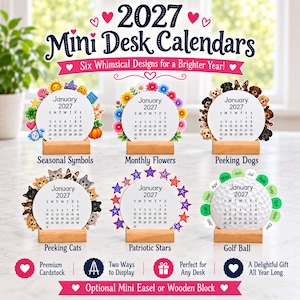 May include: Six 2027 mini desk calendars with wooden block stands. Designs include seasonal symbols, flowers, peeking dogs, peeking cats, patriotic stars, and a golf ball. Each circular calendar displays January 2027 with a grid of dates.