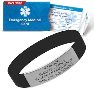 May include: Black medical alert bracelet with a silver plate. The plate has the wearer's name, medical condition, and emergency contact information. Includes a blue emergency medical card.