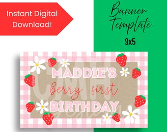 May include: A banner template with a pink gingham pattern, strawberries, and daisies. The banner reads "Maddie's berry first BIRTHDAY" in pink and white text. The banner is 3x5 and has a red arrow that says "Instant Digital Download!"