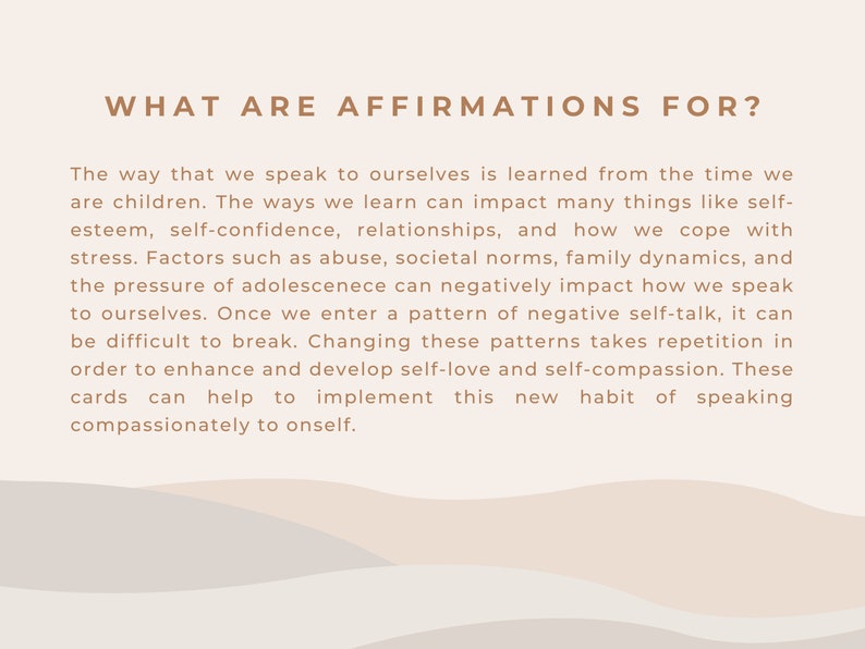 Puede incluir: Texto sobre un fondo beige con un patr&oacute;n ondulado en la parte inferior. El texto dice "What are affirmations for?" y explica c&oacute;mo la forma en que nos hablamos a nosotros mismos puede afectar nuestra autoestima, nuestras relaciones y c&oacute;mo lidiamos con el estr&eacute;s. Tambi&eacute;n menciona que las afirmaciones pueden ayudar a desarrollar el amor propio y la compasi&oacute;n.