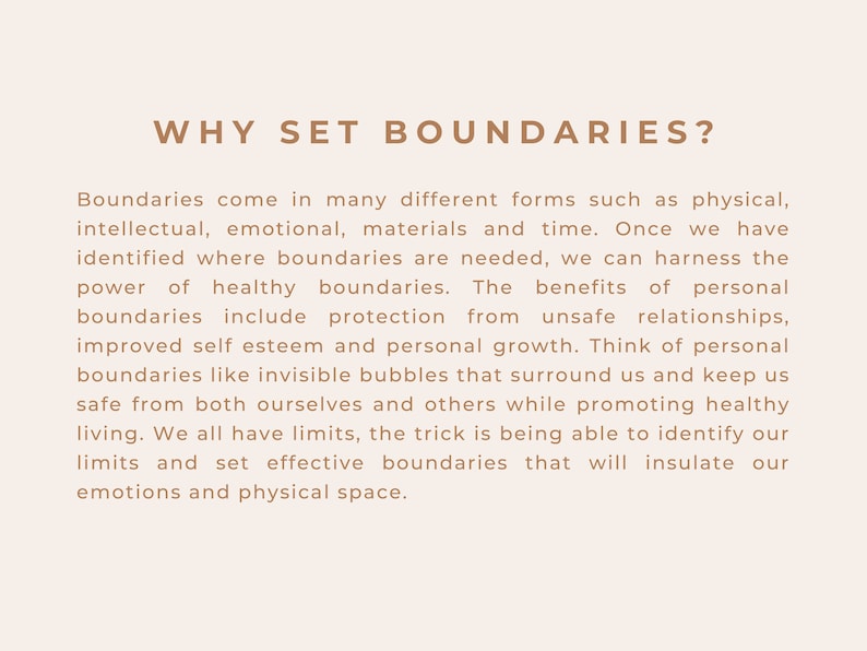 May include: Text on a beige background that reads "WHY SET BOUNDARIES?" and explains the importance of setting boundaries in different areas of life, including physical, intellectual, emotional, material, and time. The text also mentions the benefits of setting boundaries, such as protection from unsafe relationships, improved self-esteem, and personal growth.