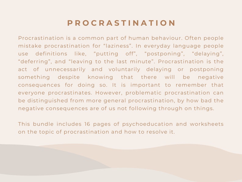 K&ouml;nnte beinhalten: Ein digitaler druckbarer Arbeitsbogen mit dem Titel "Prokrastination" in brauner Schrift. Der Text beschreibt Prokrastination als ein h&auml;ufiges menschliches Verhalten und erkl&auml;rt den Unterschied zwischen allgemeiner Prokrastination und problematischer Prokrastination. Der Arbeitsbogen umfasst 16 Seiten mit psychologischem Wissen und Arbeitsbl&auml;ttern zum Thema Prokrastination und wie man sie l&ouml;st.