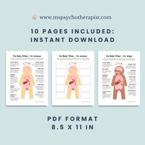May include: Three printable pages with the text "My Body When... I'm Anxious" and "My Body When... I'm Angry" with illustrations of the human body. The pages include a diagram of the body and text describing physical sensations. The text "PDF FORMAT 8.5 X 11 IN" is also included.
