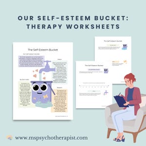 May include: A set of printable worksheets for therapy, featuring a cartoon illustration of a bucket with a faucet pouring water into it. The worksheets are titled "Our Self-Esteem Bucket: Therapy Worksheets" and include the text "The Self-Esteem Bucket: Our Self-Esteem Bucket".