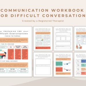 May include: A printable workbook with a light blue background and illustrations of people in conversation. The title is "Communication Workbook for Difficult Conversations" and the subtitle is "Created by a Registered Therapist". The workbook is divided into sections with titles like "Preparing for Difficult Conversations: Finding the Purpose" and "Preparing for Difficult Conversations: What Needs to Change for Everyone to Win?"