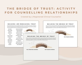 May include: A printable worksheet with the title "The Bridge of Trust: Activity for Counseling Relationships" and a brown bridge graphic. The worksheet is divided into three sections: "Building (or Rebuilding) Trust", "Building the Bridge of Trust", and "What Weakens Our Bridge". Each section lists factors that strengthen or weaken trust in a relationship.