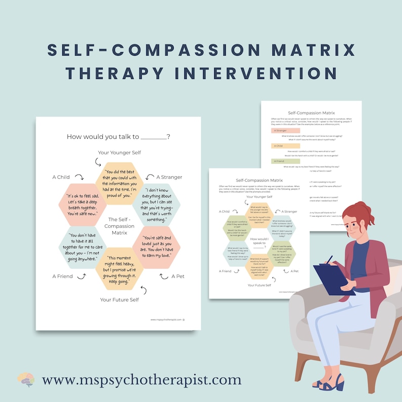 May include: A self-compassion matrix therapy intervention worksheet with a hexagonal grid. The grid has six sections labelled: Your Younger Self, A Child, A Friend, Your Future Self, A Pet, and A Stranger. Each section has a different colour and contains a self-compassionate statement. The worksheet is designed to help people practice self-compassion.