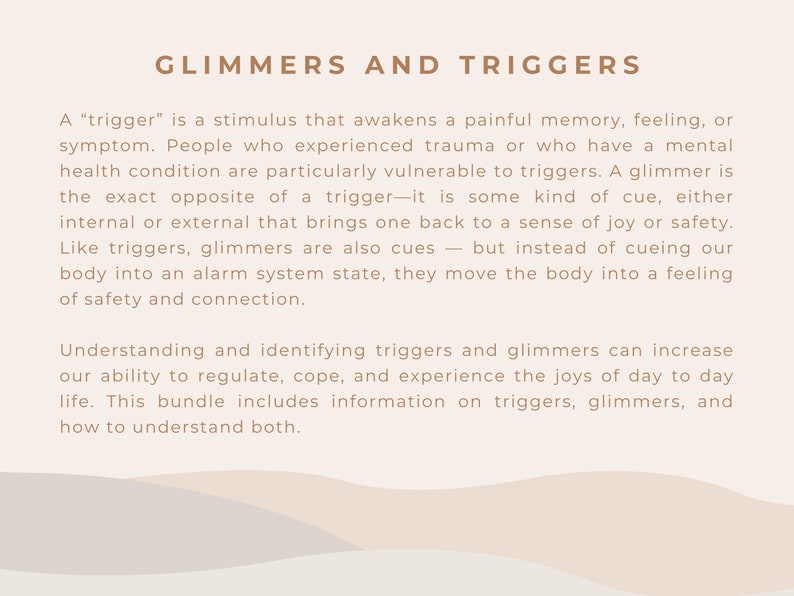 May include: Text graphic with the title "Glimmers and Triggers" and a description about how to understand and identify triggers and glimmers. The text is on a background of soft, peach-colored waves.