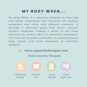 May include: A light blue graphic with the text "MY BODY WHEN..." and information about a resource for understanding emotions. Includes icons for worksheets, education aids, service planning, and mental health tools. The website www.mspsychotherapist.com is also displayed.