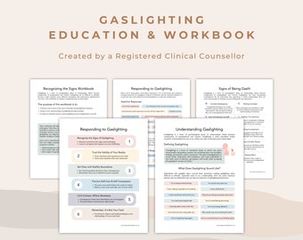 May include: A workbook titled "Gaslighting Education & Workbook" created by a registered clinical counsellor. The workbook is divided into three sections: Recognising the Signs Workbook, Responding to Gaslighting, and Signs of Being Gaslit. Each section has a list of steps or tips to help understand and respond to gaslighting.