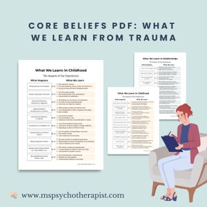 May include: A digital PDF titled "Core Beliefs PDF: What We Learn From Trauma" with detailed lists about childhood and relationship experiences. A woman is seated, holding a clipboard, with additional documents visible.