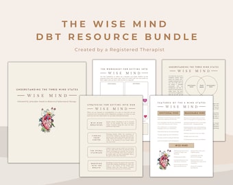 May include: A printable DBT resource bundle for understanding and managing emotions. The bundle includes worksheets and diagrams about the Wise Mind, Emotional Mind, and Reasonable Mind. The text "The Wise Mind DBT Resource Bundle" is at the top of the image.