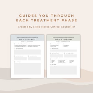 May include: A checklist for Eye Movement Desensitization and Reprocessing Therapy (EMDR) with two phases: Phase 1: Client History and Phase 2: Client Preparation. The checklist includes a series of boxes to check off for each phase.