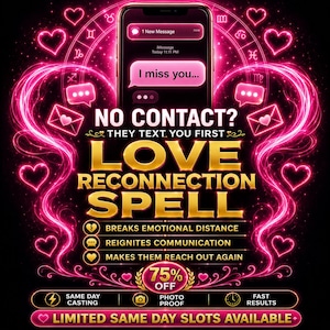 May include: A digital advertisement with a black background, featuring a smartphone displaying a text message that reads "I miss you...". The ad promotes a "Love Reconnection Spell" with text and graphics in pink and gold, including zodiac symbols and hearts.