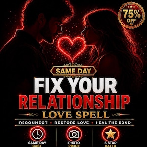 May include: A digital graphic featuring a silhouette of a couple facing each other with a glowing red heart between them. Text reads: SAME DAY FIX YOUR RELATIONSHIP LOVE SPELL, RECONNECT, RESTORE LOVE, HEAL THE BOND, 75% OFF, SAME DAY CAST, PHOTO PROOF, 5 STAR RATED.