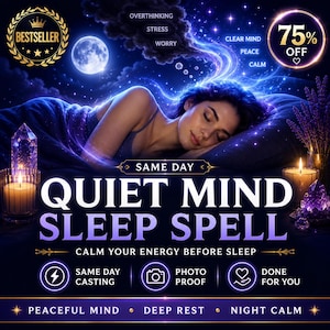 May include: A digital graphic featuring a person sleeping under a dark blue blanket with a full moon, glowing light trails, candles, and crystals. Text includes: BESTSELLER, 75% OFF, SAME DAY QUIET MIND SLEEP SPELL, CALM YOUR ENERGY BEFORE SLEEP.
