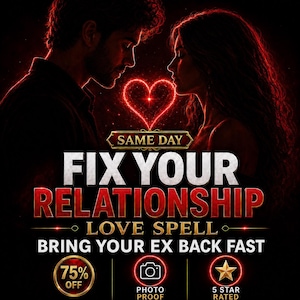 May include: A digital graphic featuring a couple in silhouette against a dark background with a glowing red heart. Text reads: SAME DAY FIX YOUR RELATIONSHIP LOVE SPELL BRING YOUR EX BACK FAST. Includes icons for 75% OFF, PHOTO PROOF, and 5 STAR RATED.