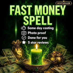 May include: An image with the text "FAST MONEY SPELL" in green. A green candle burns brightly in a golden bowl, surrounded by cash, a money bag, and a pot of gold. The image also includes the text "Same day casting", "Photo proof", "Done for you", and "5 star reviews".