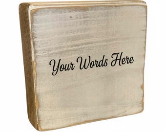 Personalized Shelf Sitter - Your Words Here - Custom Wood Sign - Wooden Tiered Tray Sign - Gifts Under 20 - Customizable Home Decor