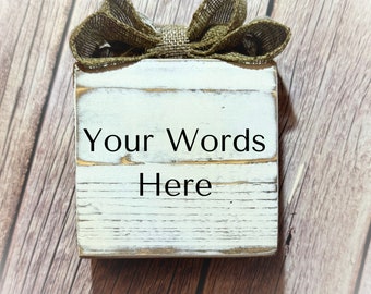 Personalized Shelf Sitter - Your Words Here - Custom Wood Sign - Wooden Tiered Tray Sign - Gifts Under 20 - Customizable Home Decor