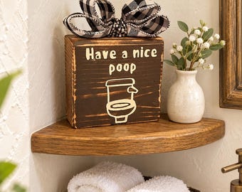 Basket Case Designs Have a Nice Poop Wood Block Sign Rustic Bathroom Decor 4x4