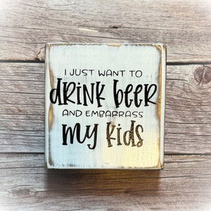 Funny Beer Decor - Funny Beer Lover Gift - Ready To Ship - Man Cave Decor - Wooden Shelf Sitter - Pub Home Decor - Dad Sign - Home Bar Sign