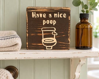 Basket Case Designs Have a Nice Poop Wood Block Sign Rustic Bathroom Decor 4x4