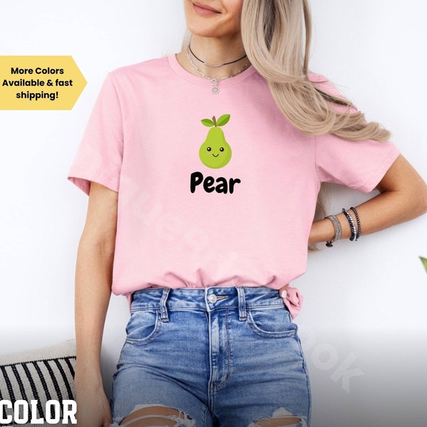 Adorable Pear Graphic Tee, Pear Top, Farmers Market Shirt, Fruit Shirt Foodie Shirt, Pear Gifts, Fruit shirt, Pear Fruit Shirt, Fruit Lover