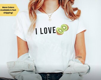 I Love Kiwi T-Shirt, Soft Cotton Fruit Tee