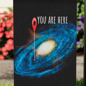 You Are Here Funny Yard Garden Flag, Outer Space Yard Art, Milky Way Art, You Are Here Sign, Space Flag, Funny Outdoor Decor, Space Decor
