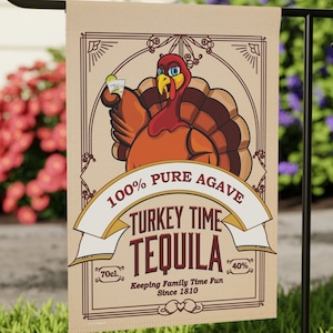 Turkey Tequila Thanksgiving Garden Flag Yard Art, Turkey Dinner, Holiday Party Decor, Funny Thanksgiving Turkey Flag, Holiday House Banner