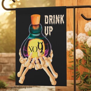 Drink Up Funny Garden Flag, Halloween Outdoor Decor, Skeleton Decor, Spooky Decor, Yard Skeleton, Love Potion Number 9, Drink Up Witches