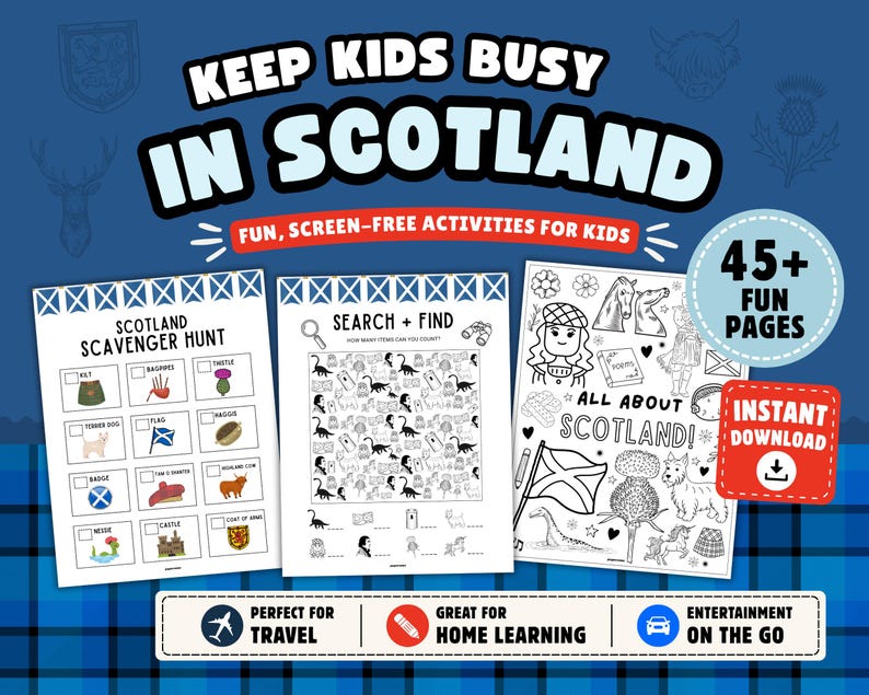 May include: Image promoting children's activity pages with the text "KEEP KIDS BUSY IN SCOTLAND". The image shows a scavenger hunt, search and find, and colouring pages. The pages are designed for fun, screen-free activities for kids.
