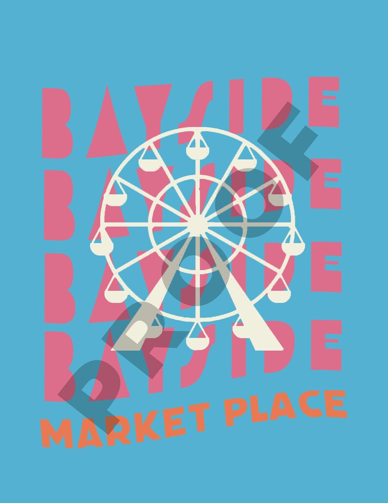 May include: A graphic design featuring a white Ferris wheel with a blue background. The word "Bayside" is repeated in pink, and "Market Place" is in orange. A fun, retro design.