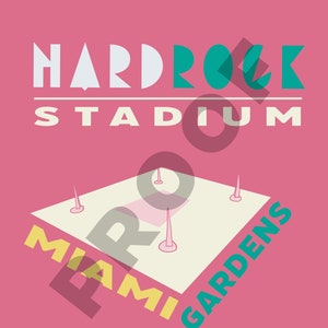 May include: A pink graphic design featuring the words "Hard Rock Stadium" in white, teal, and light yellow. The words "Miami Gardens" are also present. The design includes a stylized field with goalposts.
