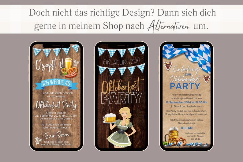 K&ouml;nnte beinhalten: Drei verschiedene Designs f&uuml;r eine digitale Einladung zu einer Oktoberfest-Party. Das erste Design zeigt einen Holz-Hintergrund mit einem blau-wei&szlig; karierten Muster, ein Bierkrug, Brezeln und den Text "O'zapft is!" und "Ich werde 40". Das zweite Design zeigt einen Holz-Hintergrund mit einem blau-wei&szlig; karierten Muster, den Text "Einladung zur Oktoberfest Party" und eine Frau in einem traditionellen Dirndl-Kleid, die einen Bierkrug h&auml;lt. Das dritte Design zeigt einen braunen Hintergrund mit einem blau-wei&szlig; karierten Muster, den Text "Einladung zur Oktoberfest Party" und einen Bierkrug mit Brezeln.