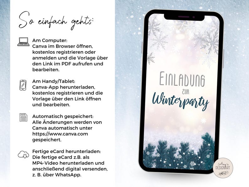 May include: A smartphone displaying a digital winter party invitation with snowflake graphics and pine branches. The screen shows the text Einladung zur Winterparty. To the left, instructions in German explain how to edit the template via Canva.