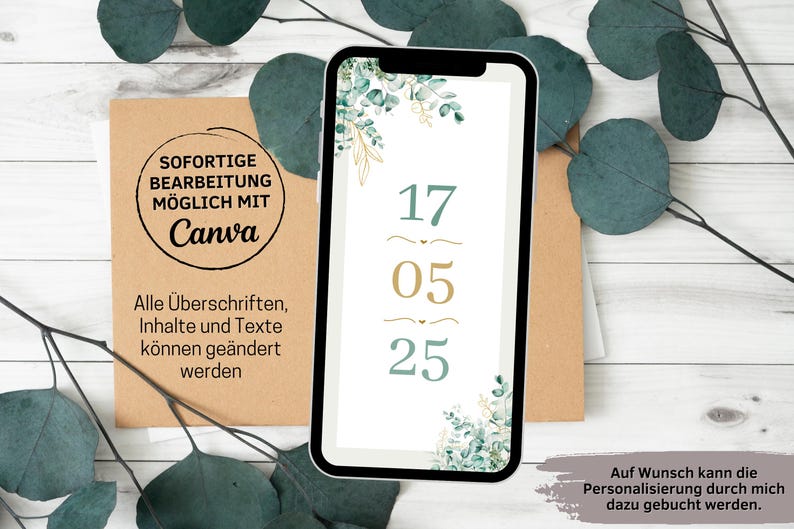 May include: A digital phone screen displaying a green and gold wedding invitation template with the text "17 05 25" and the words "All headings, content and text can be changed". The text "SOFORTIGE BEARBEITUNG M&Ouml;GLICH MIT Canva" is visible on a brown card behind the phone.