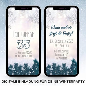May include: Two smartphones displaying a digital winter-themed invitation. The screens feature snowflake patterns, pine branches, and German text including 'Ich werde 35' and 'Wann und wo steigt die Party?' with event details for December 13, 2028.