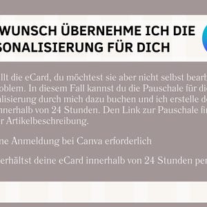 Pode incluir: Um gr&aacute;fico Canva com o texto "AUF WUNSCH &Uuml;BERNEHME ICH DIE PERSONALISIERUNG F&Uuml;R DICH" em alem&atilde;o. O texto abaixo explica que o usu&aacute;rio pode comprar um servi&ccedil;o para personalizar um eCard em 24 horas. O gr&aacute;fico tamb&eacute;m inclui um &iacute;cone de marca de verifica&ccedil;&atilde;o e o texto "Keine Anmeldung bei Canva erforderlich" e "Du erh&auml;ltst deine eCard innerhalb von 24 Stunden per Mail" em alem&atilde;o.