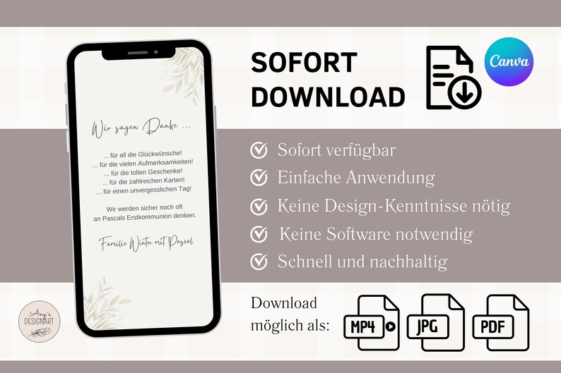 May include: A digital download template for a thank you card with a white background and a floral design. The text on the card says "Wir sagen Danke..." and includes a list of thank yous for a first communion. The card is available in MP4, JPG, and PDF formats. The text "SOFORT DOWNLOAD" is at the top of the image. The text "Sofort verf&uuml;gbar, Einfache Anwendung, Keine Design-Kenntnisse n&ouml;tig, Keine Software notwendig, Schnell und nachhaltig" is listed below the download button. The text "Download m&ouml;glich als: MP4 JPG PDF" is at the bottom of the image.