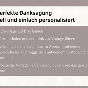 May include: A light gray background with white text explaining how to personalize a thank you card using Canva. The text reads: "Die perfekte Danksagung Schnell und einfach personalisiert 1. Designvorlage auf Etsy kaufen 2. PDF runterladen und den Link zur Vorlage &ouml;ffnen 3. Erstelle einen kostenlosen Canva Account mit deiner E-Mail-Adresse oder logge dich mit deinem bestehenden Account ein 4. Bearbeite die Vorlage in Canva und downloade das gew&uuml;nschte Format". The Canva logo is in the upper right corner of the image.