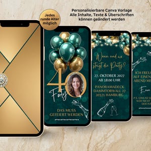 May include: A collection of smartphone screens displaying a 40th birthday invitation. The design features gold and teal colors, with balloons and a photo. Text includes event details and the phrase "Das muss gefeiert werden."