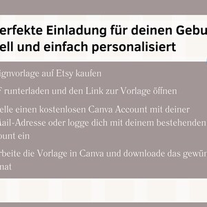 May include: A light gray background with white text explaining how to create a birthday invitation using Canva. The text reads: "Die perfekte Einladung f&uuml;r deinen Geburtstag Schnell und einfach personalisiert 1. Designvorlage auf Etsy kaufen 2. PDF runterladen und den Link zur Vorlage &ouml;ffnen 3. Erstelle einen kostenlosen Canva Account mit deiner E-Mail-Adresse oder logge dich mit deinem bestehenden Account ein 4. Bearbeite die Vorlage in Canva und downloade das gew&uuml;nschte Format" The Canva logo is in the upper right corner of the image.