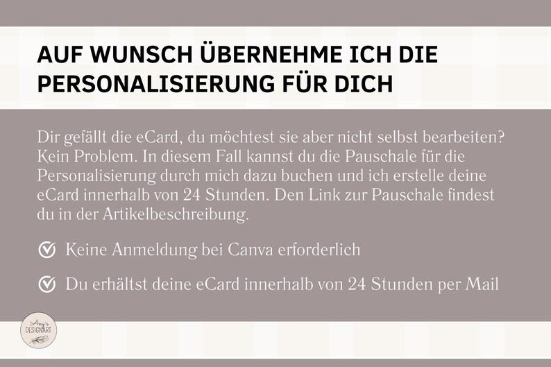 May include: A digital graphic with text in German, offering eCard personalization services. The text reads "AUF WUNSCH &Uuml;BERNEHME ICH DIE PERSONALISIERUNG F&Uuml;R DICH". Additional text explains the service and benefits, including no Canva registration.