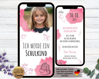 May include: Pink and white digital invitation with a photo of a young girl. The text reads "Ich werde ein Schulkind" and "30.08.2027".