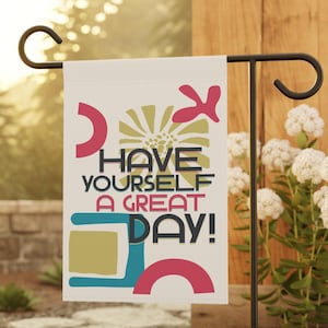 Have a Great Day Summer Garden Flag, Botanical Matisse Flower Yard Decor, Porch Banner, Gardener Gift, Floral Outdoor Home Decor