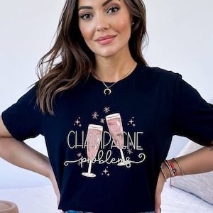 Champagne Problems Champagne Shirt. Bachelorette Party T-Shirt. Champagne Lover Tees. Birthday Gift For Her. Cute Friend Shirt.