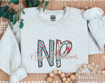 Nurse Practitioner Crewneck Sweatshirt. Floral Polka Dot Pediatric Family Practice NP Shirt. Nurse Graduation Gift for Nurse Practitioner.